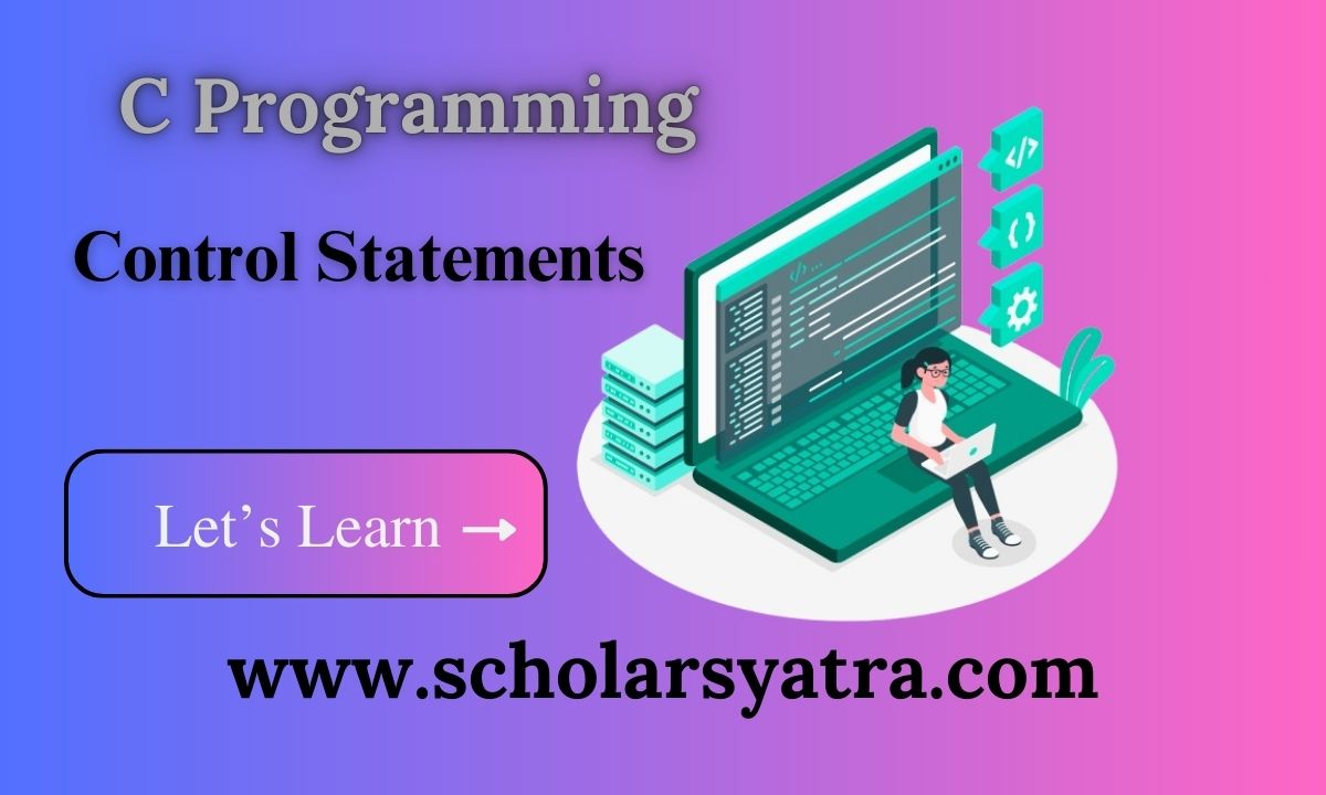 Control Statements in C